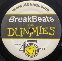 45 KING/BREAKBEATS FOR DUMMIES