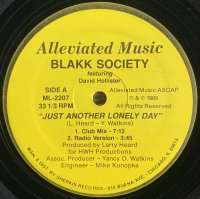 BLAKK SOCIETY/JUST ANOTHER LONELY DAY