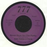 PARA-LYTICS/NEVER GAVE UP (THE FUNK)