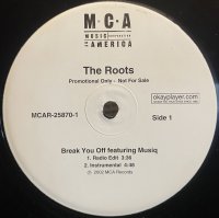 THE ROOTS/BREAK YOU OFF