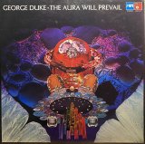 GEORGE DUKE/THE AURA WILL PREVAIL