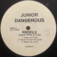 JUNIOR DANGEROUS/PROFILE