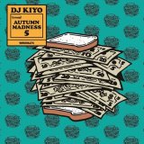 DJ KIYO/AUTUMN MADNESS Vol.5