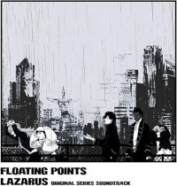 FLOATING POINTS/LAZARUS (ORIGINAL SOUNDTRACK) BY FLOATING POINTS