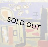 MONEY MARK/MAYBE I'M DEAD