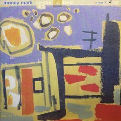 画像1: MONEY MARK/MAYBE I'M DEAD