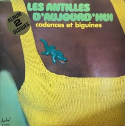 画像1: LES ANTILLES D' AUJOOURD' HUI/CADENCES ET BIGUINES