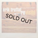 ERIK TRUFFAZ/REVISITE