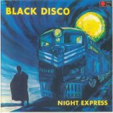 BLACK DISCO/NIGHT EXPRESS