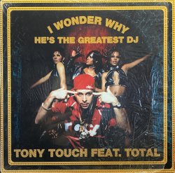 画像1: TONY TOUCH/I WONDER WHY He's The Greatest DJ