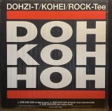 DOHZI-T / KOHEI / ROCK-TEE/DOH KOH HOH