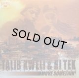 TALIB KWELI & HI TEK/MOVE SOMETHIN'