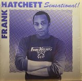 FRANK HATCHETT/SENSATIONAL!