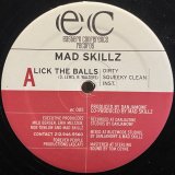 MAD SKILLZ/LICK THE BALLS