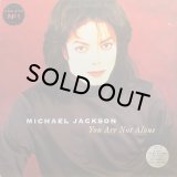 MICHAEL JACKSON/YOU ARE NOT ALONE