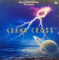 DAVID MATTHEWS PRESENTS GRAND CROSS