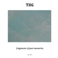 THG/FRAGMENTS OF PAST MEMORIES