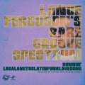 LANCE FERGUSON / RUNNIN’ / LOSALAMITOSLATINFUNKLOVESONG SELECTED BY CAPTAIN VINYL (DJ NORI & MURO)