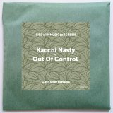 Kacchi Nasty & Out Of Control(Jazzy Sport) - LIFE with MUSIC and GREEN