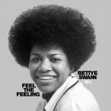 BETTYE SWANN - FEEL THE FEELING