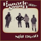 PINNACLE SOUND - STILL DREAD