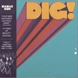 MAMAS GUN - DIG!