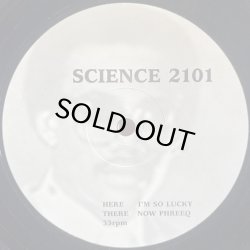 画像1: SCIENCE 2101 - I'M SO LUCKY / NOW PHREEQ