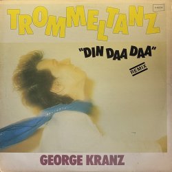 画像1: GEORGE KRANZ - TROMMEL TANZ (DIN DAA DAA REMIX)
