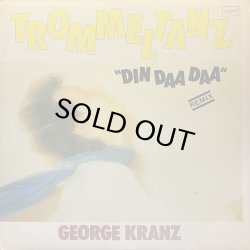 画像1: GEORGE KRANZ - TROMMEL TANZ (DIN DAA DAA REMIX)