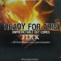 FLICK - READY FOR THIS