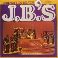 THE J.B.'S - DOING IT TO DEATH
