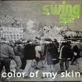 SWING 52 - COLOR OF MY SKIN