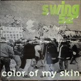SWING 52 - COLOR OF MY SKIN