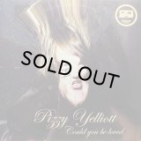 PIZZY YELLIOTT - COULD YOU BE LOVED