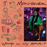 MONIQUEA - WOMP IN MY SPIRIT