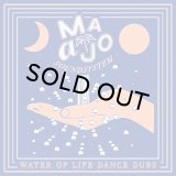 MAAJO SOUNDSYSTEM - WATER OF LIFE DANCE DUBS
