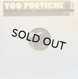 PIERRE HENRY MICHEL COLOMBIER - TOO FORTICHE
