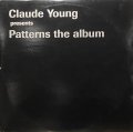 CLAUDE YOUNG PRESENTS PATTERNS THE ALBUM