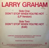 LARRY GRAHAM - DON'T STOP WHEN YOU'RE HOT