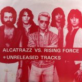 ALCATRAZZ VS. RISING FORCE - UNRELEASED TRACKS