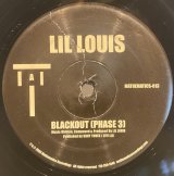 LIL' LOUIS - BLACKOUT (PHASE 3)