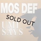 MOS DEF - UMI SAYS