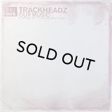 TRACKHEADZ - OUR MUSIC