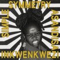 SIMPLE SYMMETRY / ASANDISA - INKWENKWEZI