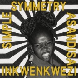 画像1: SIMPLE SYMMETRY / ASANDISA - INKWENKWEZI