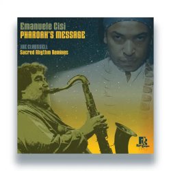 画像1: EMANUELE CISI - PHAROAH’S MESSAGE - JOE CLAUSSELL SACRED RHYTHM REMIXES