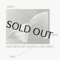 YOUR BROTHER'S KEEPER & GARY BARTZ - WHERE RIVERS MEET