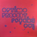 OPTIMO - OPTIMO PRESENT PSYCHE OUT