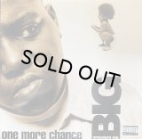 THE NOTORIOUS BIG/ONE MORE CHANCE
