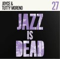 JOYCE & TUTTY MORENO - JAZZ IS DEAD 027